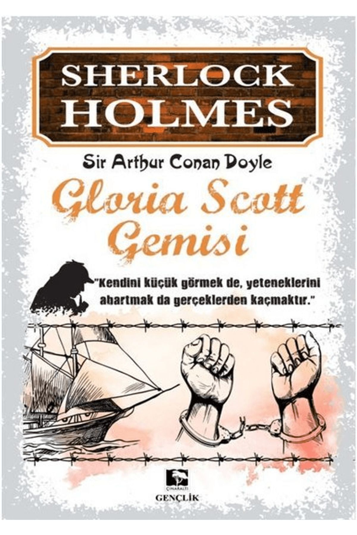 Çınaraltı Yayınları Sherlock Holmes - Gloria Scott Gemisi