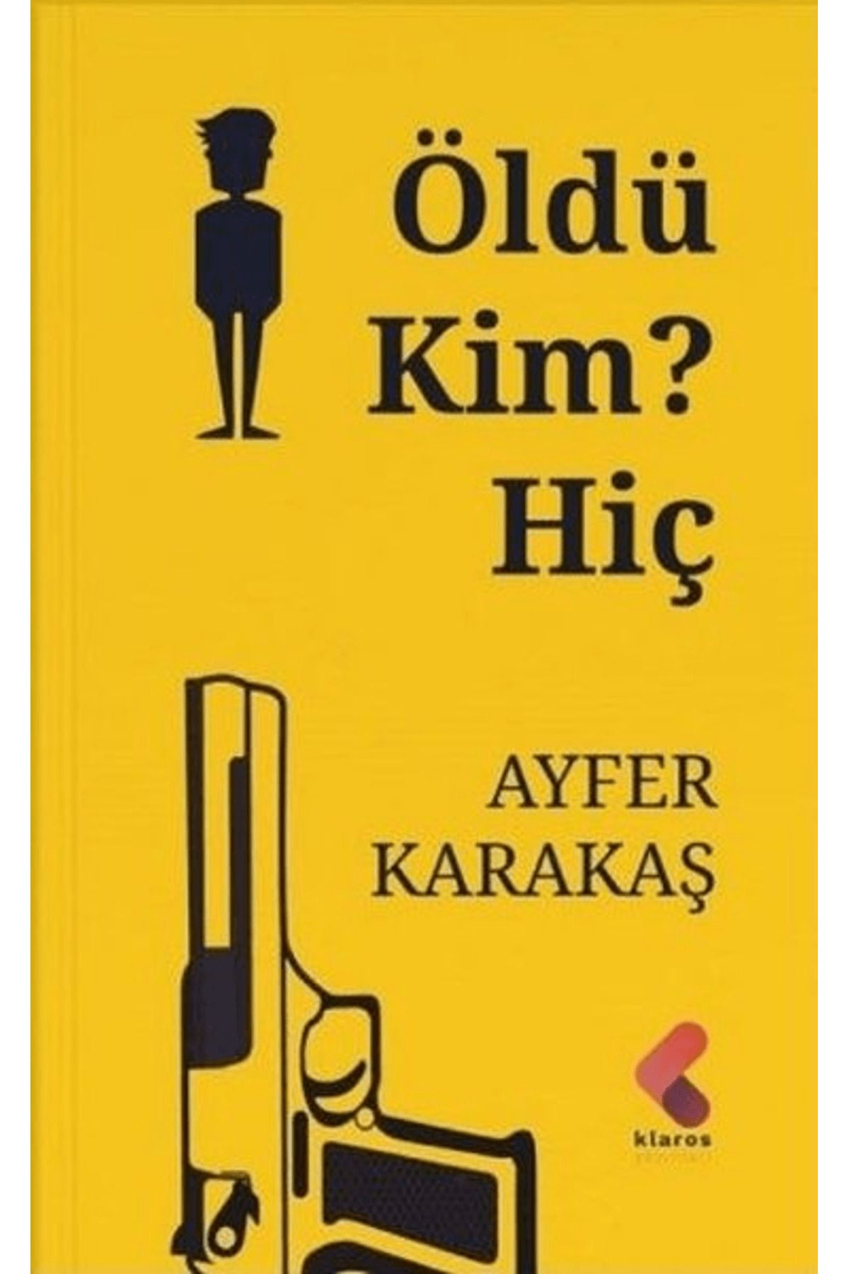 Klaros Yayınları Öldü Kim? Hiç