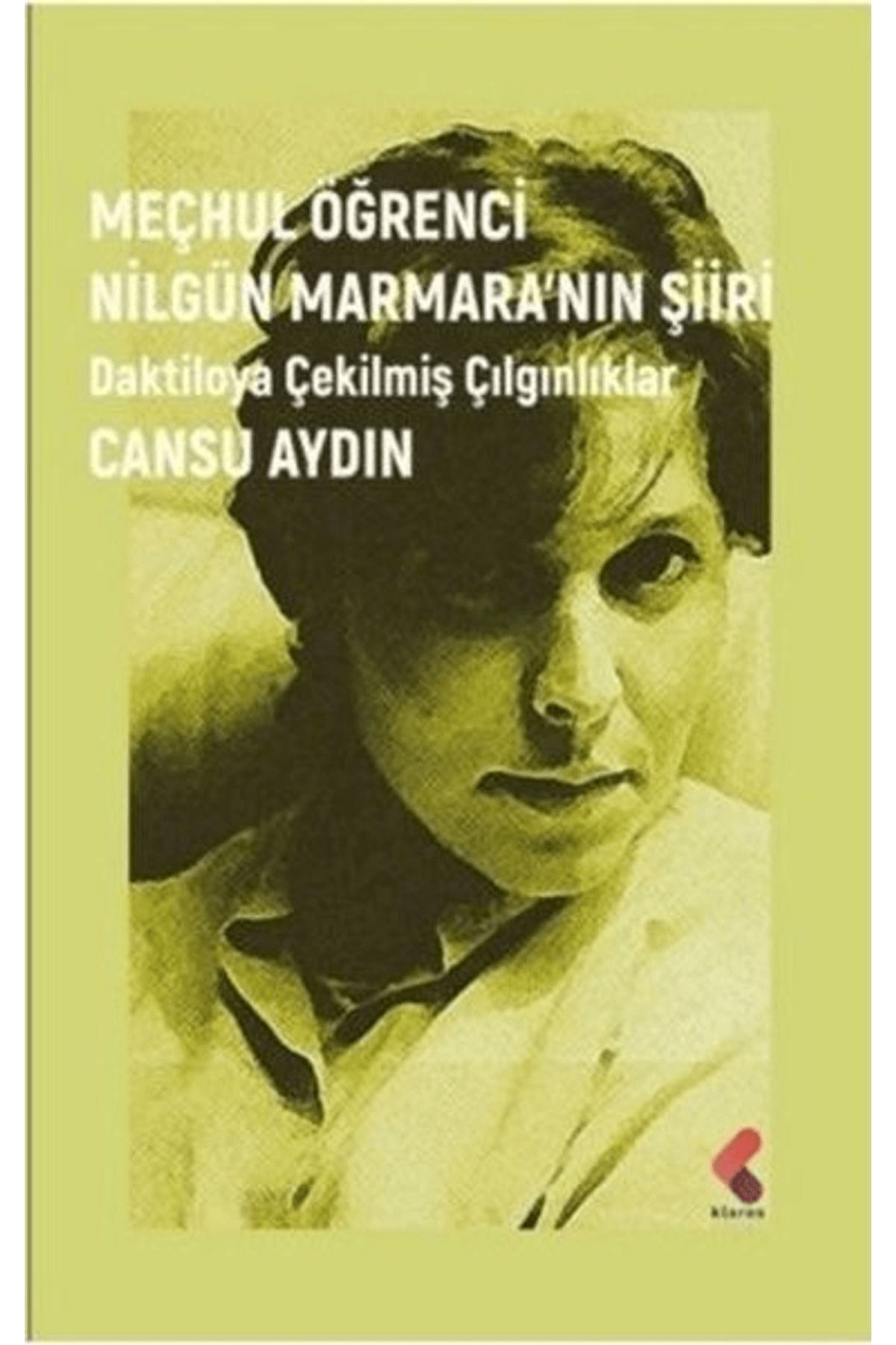 Klaros Yayınları Meçhul Öğrenci Nilgün Marmara’nın Şiiri