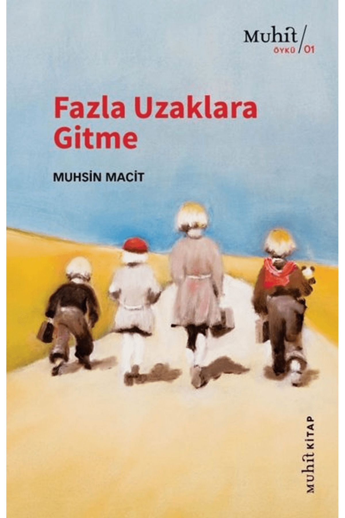 Muhit Kitap Fazla Uzaklara Gitme