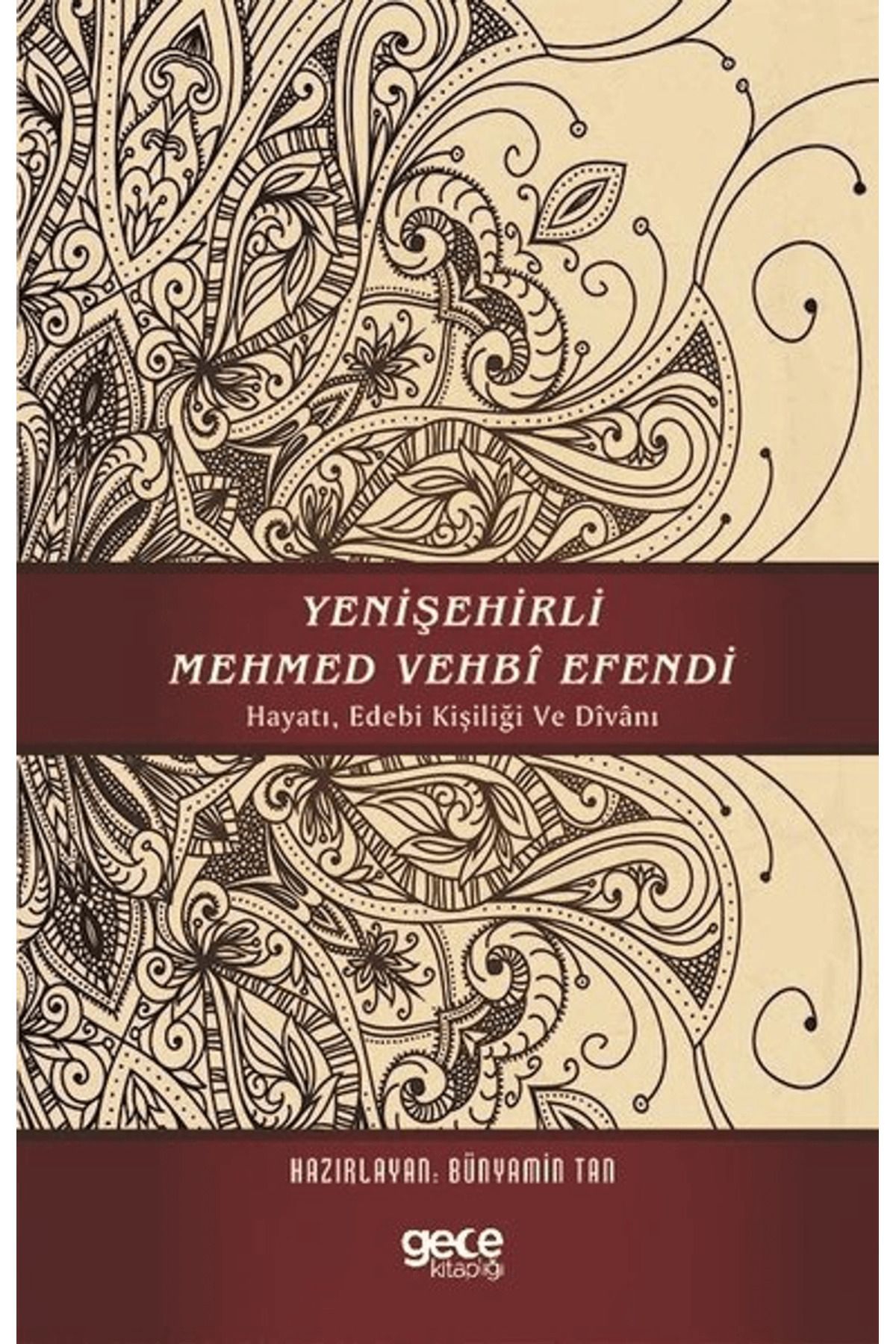 Gece Kitaplığı Yenişehirli Mehmed Vehbi Efendi