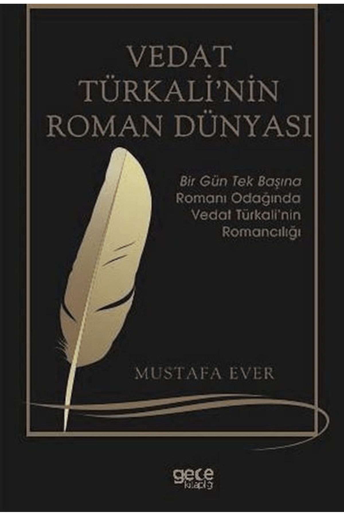 Gece Kitaplığı Vedat Türkali'nin Roman Dünyası