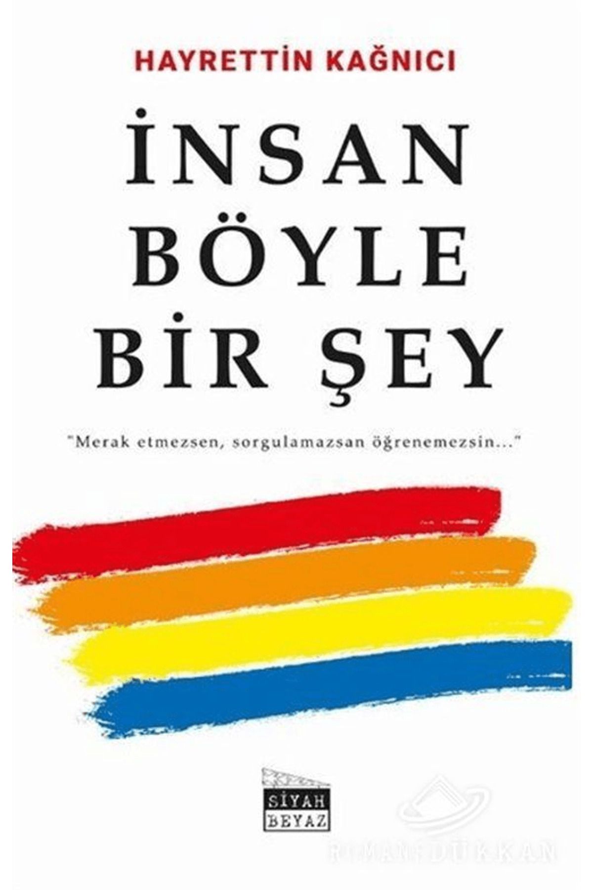 Siyah Beyaz Yayınları İnsan Böyle Bir Şey