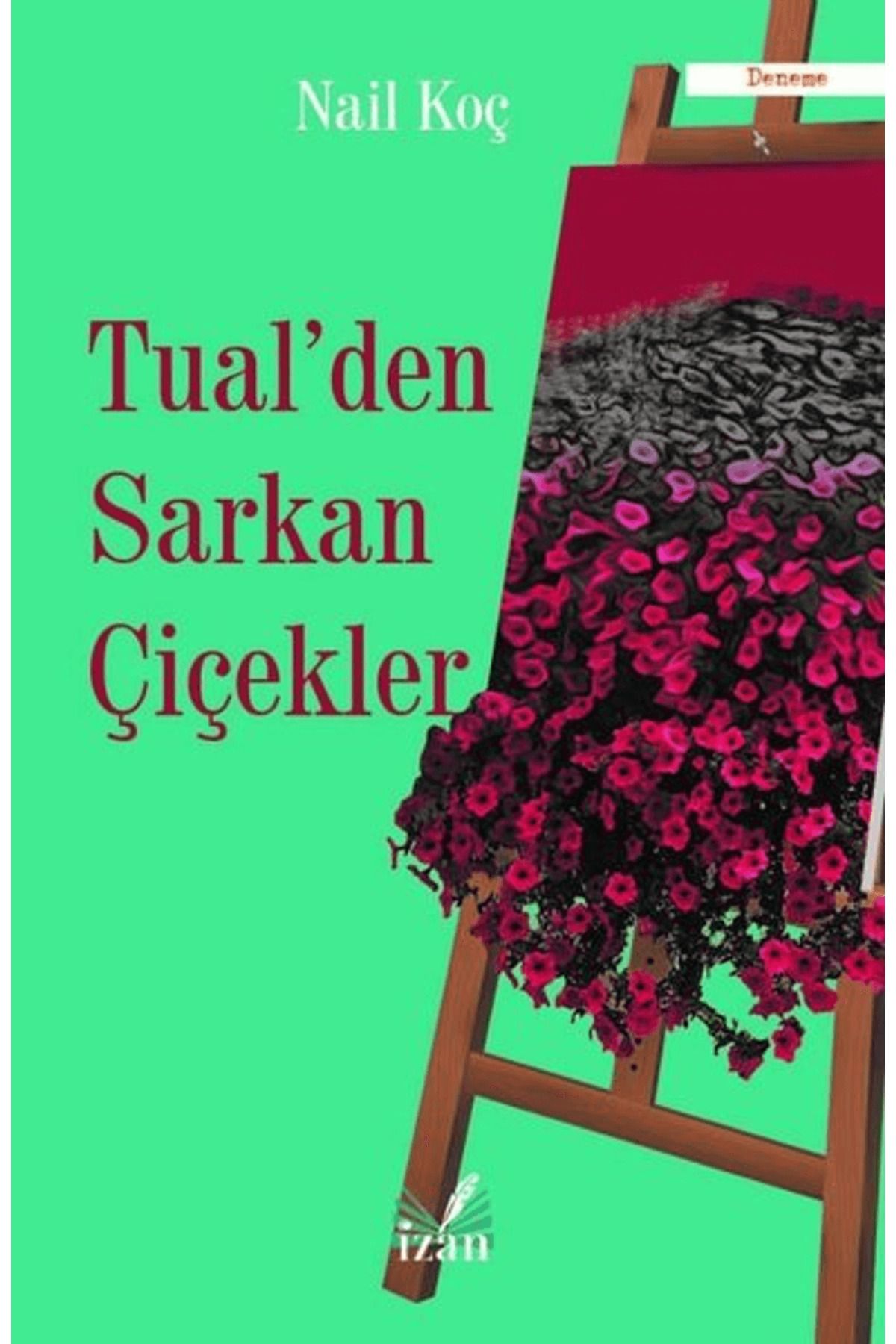 İzan Yayıncılık Tual'den Sarkan Çiçekler