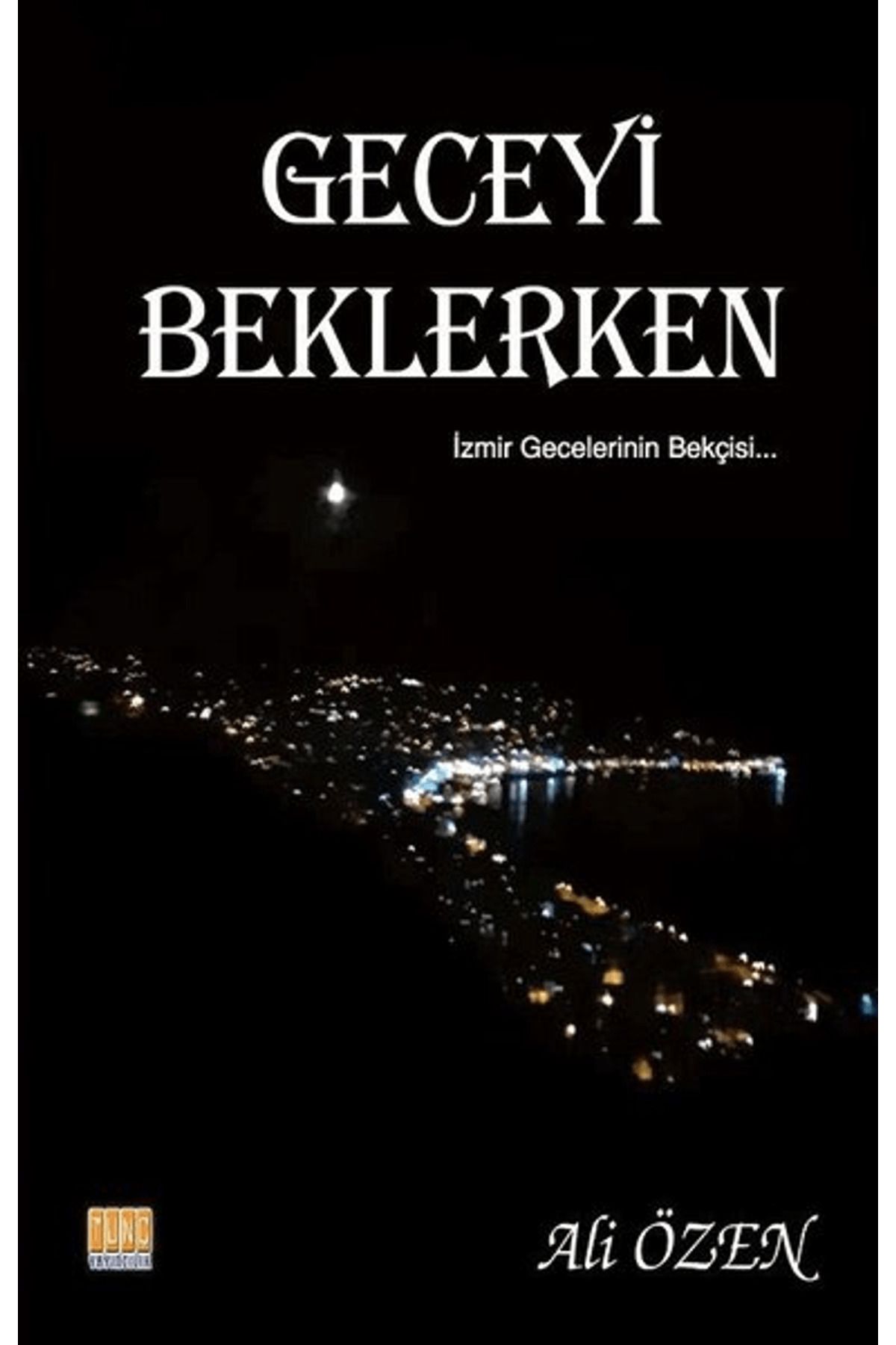 Tunç Yayıncılık Geceyi Beklerken