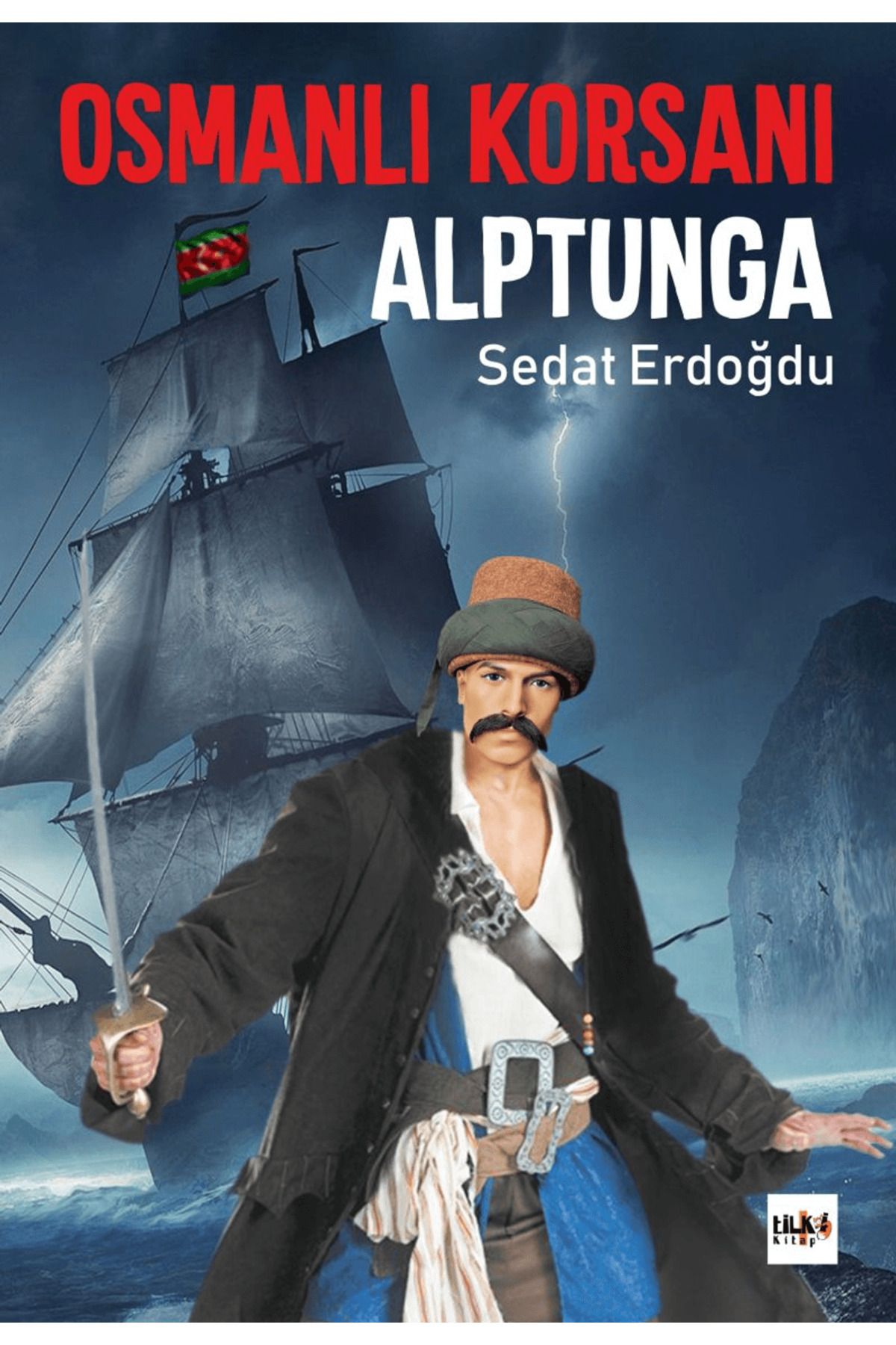 Tilki Kitap Osmanlı Korsanı Alptunga