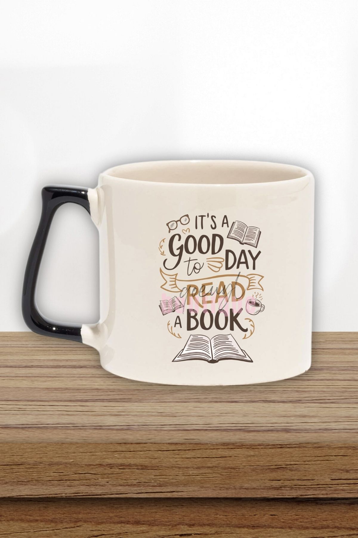 qoeuyl boutique Its A Good Day Read A Book Yazılı Kitap Okuma Motivasyonu Hediyelik Kulplu Kupa Bardak