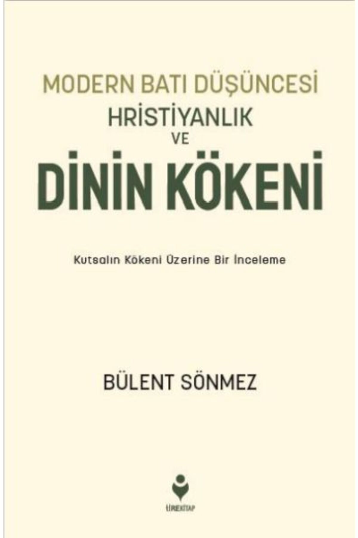 Tire Kitap Modern Batı Düşüncesi, Hristiyanlık Ve Dinin Kökeni
