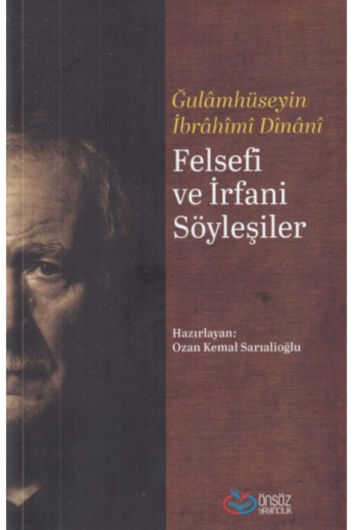 Önsöz Yayıncılık Felsefi ve İrfani Söyleşiler