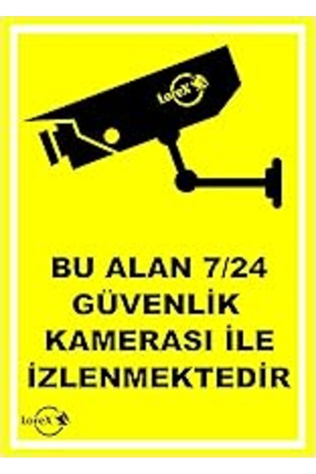 Karachil Lorex Lr-Is724 Bu Alan 7/24 Güvenlik Kameraları İle İzlenmektedir Pvc Levha