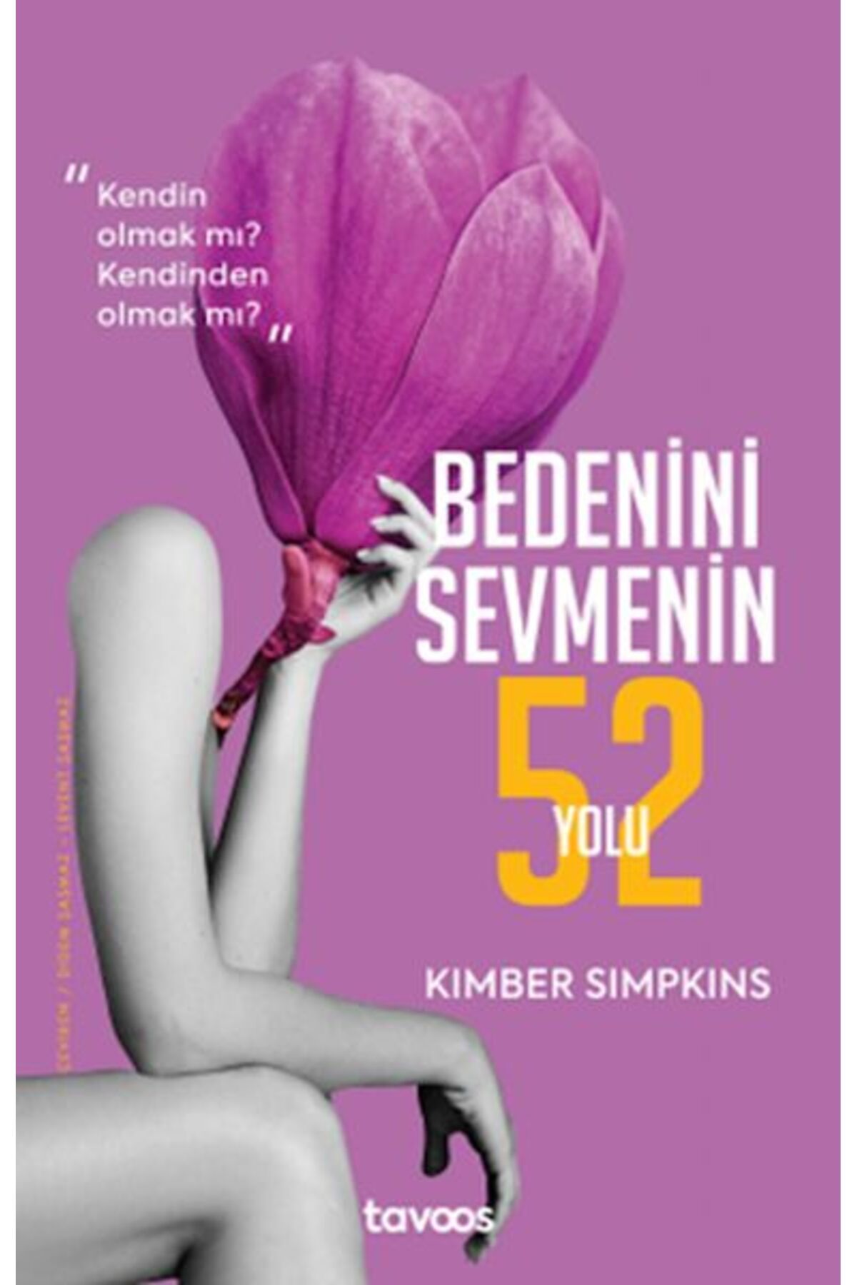 TAVOOS Bedenini Sevmenin 52 Yolu