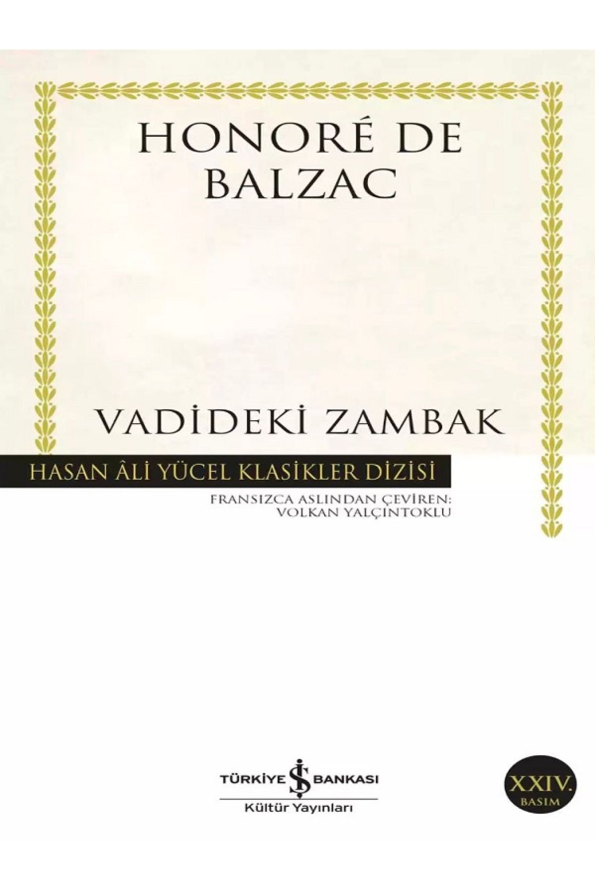 TÜRKİYE İŞ BANKASI KÜLTÜR YAYINLARI Vadideki Zambak - Honoré de Balzac