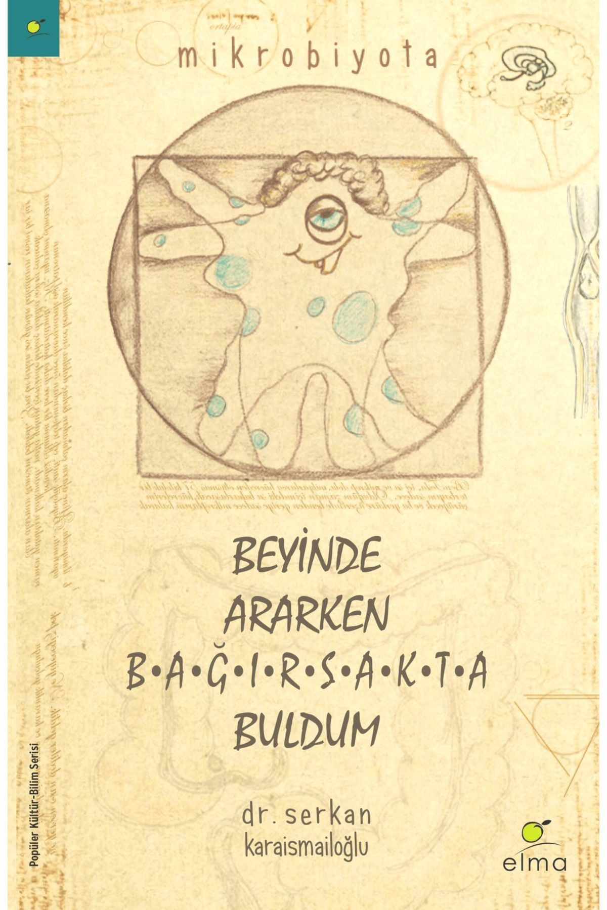ELMA Yayınevi Beyinde Ararken Bağırsakta Buldum