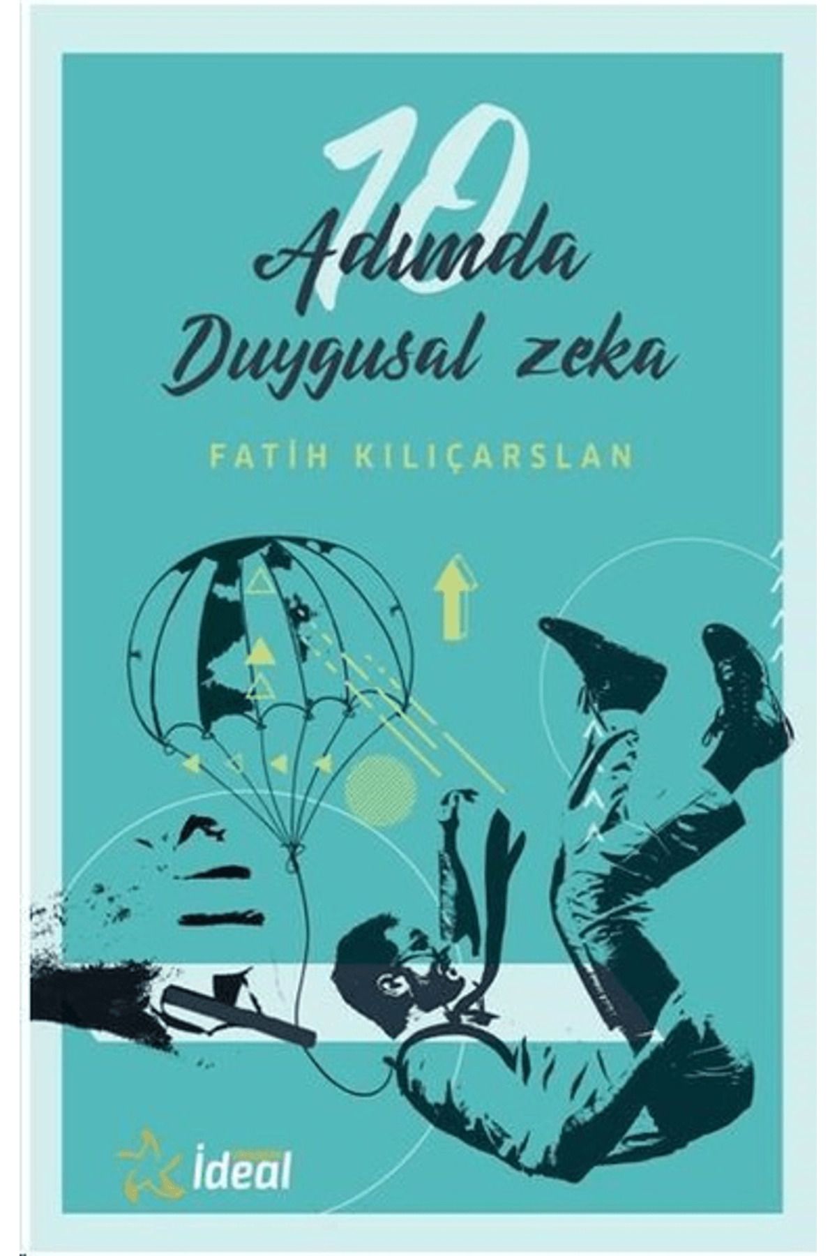 İdeal Akademi Yayınları 10 Adımda Duygusal Zeka