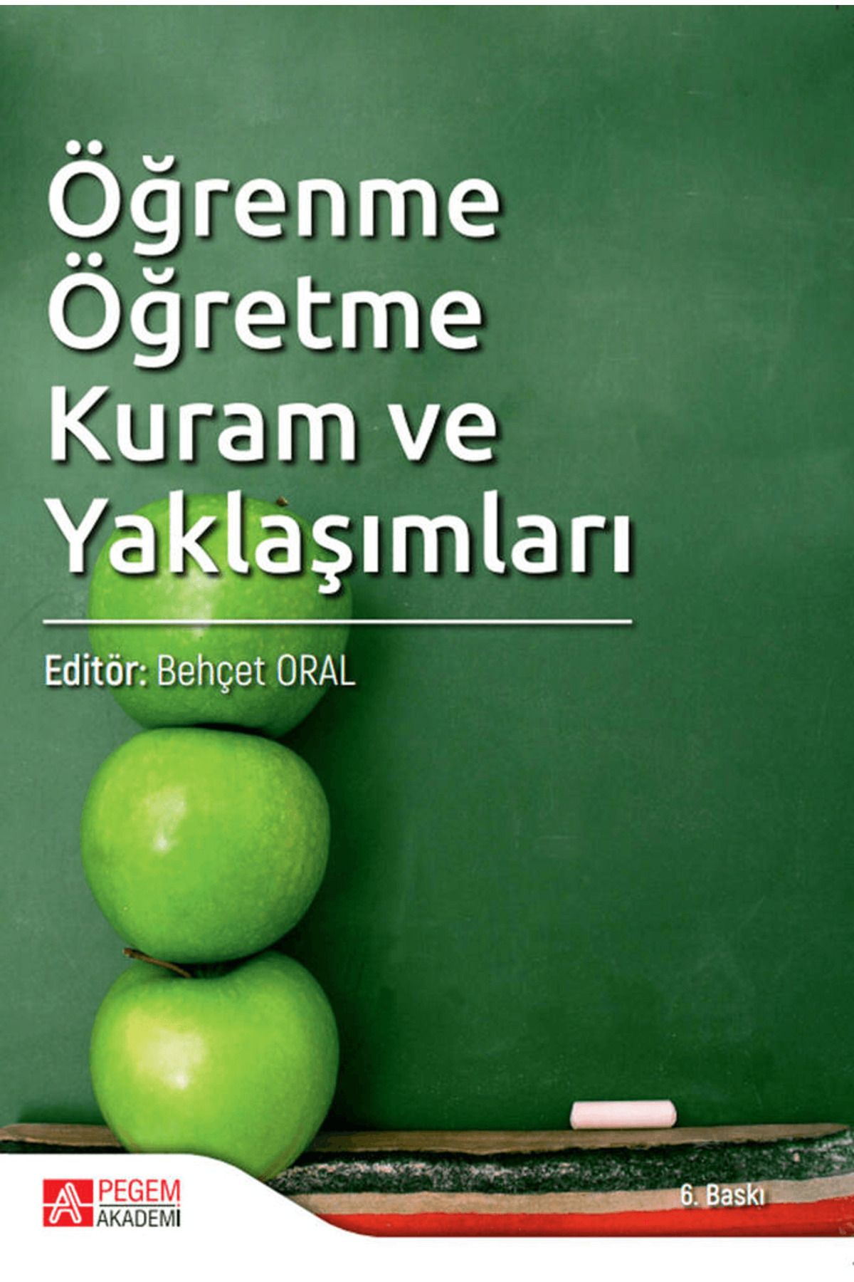 Pegem Akademi Yayıncılık Öğrenme Öğretme Kuram ve Yaklaşımları