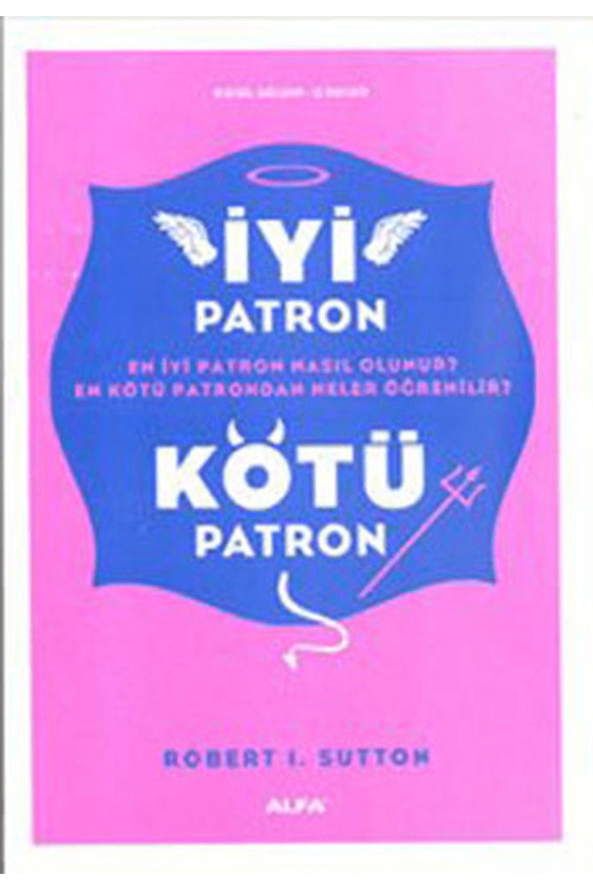 Alfa Yayınları İyi Patron Kötü Patron