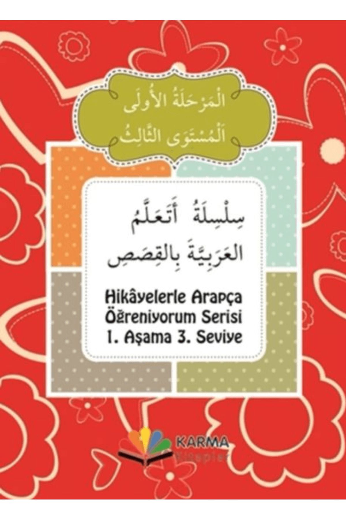 Karma Kitaplar Hikayelerle Arapça Öğreniyorum 1. Aşama 3. Seviye