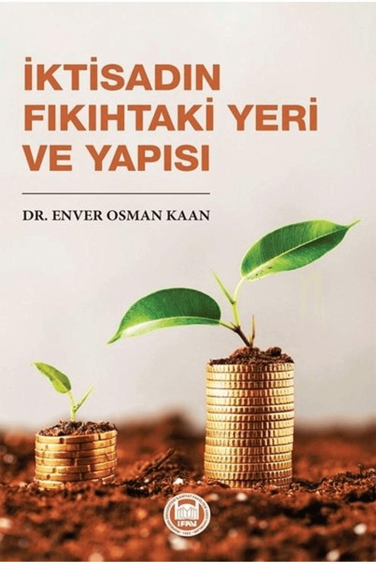 Marmara Üniversitesi İlahiyat Fakültesi Vakfı İktisadın Fıkıhtaki Yeri ve Yapısı