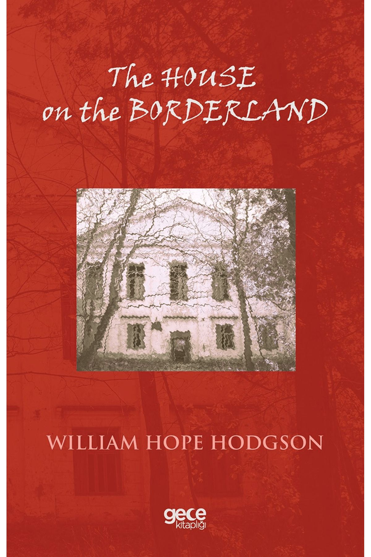 Gece Kitaplığı The House on the Borderland