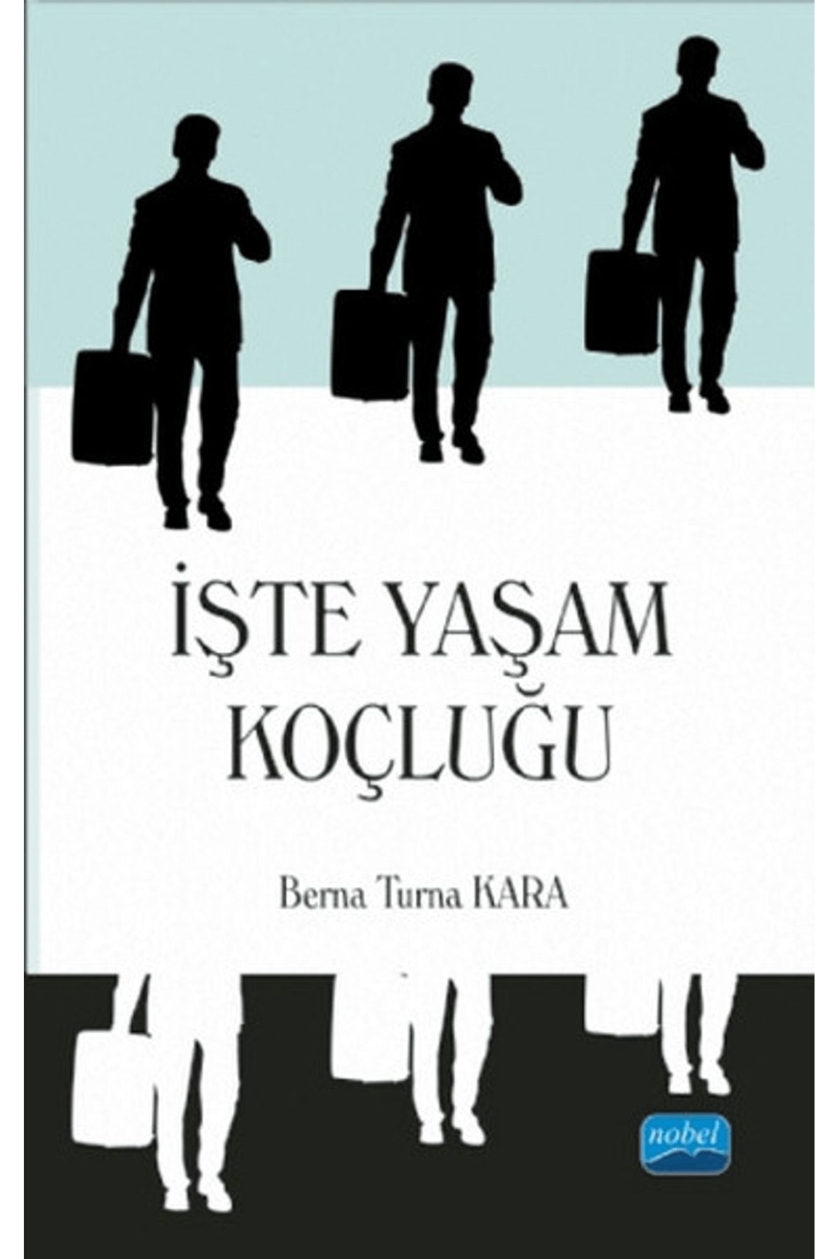 Nobel Akademik Yayıncılık İşte Yaşam Koçluğu