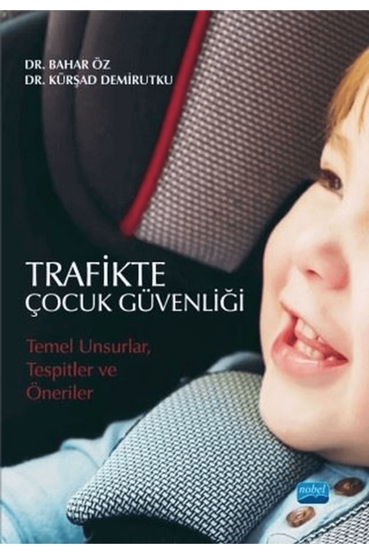 Nobel Akademik Yayıncılık Trafikte Çocuk Güvenliği