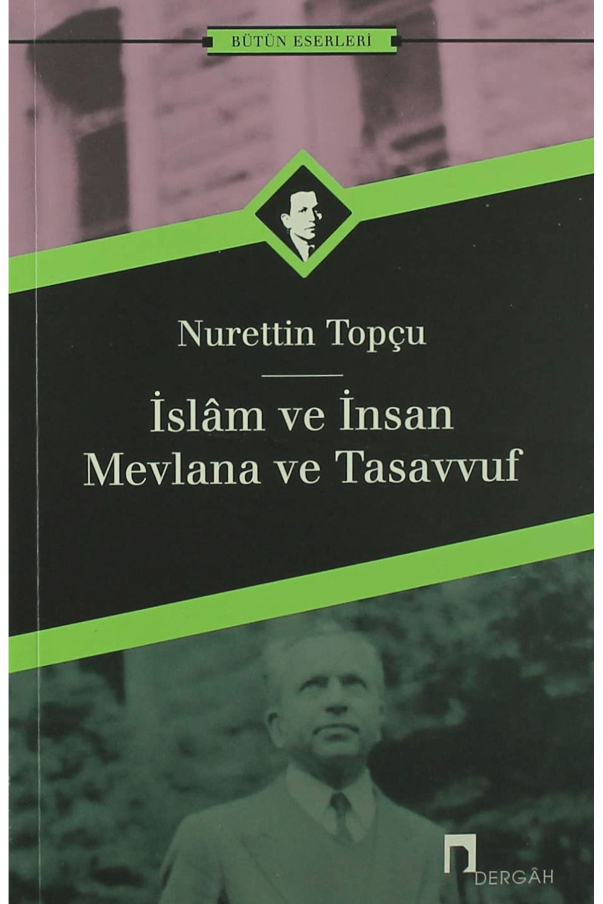 Dergah Yayınları İslam ve İnsan Mevlana ve Tasavvuf