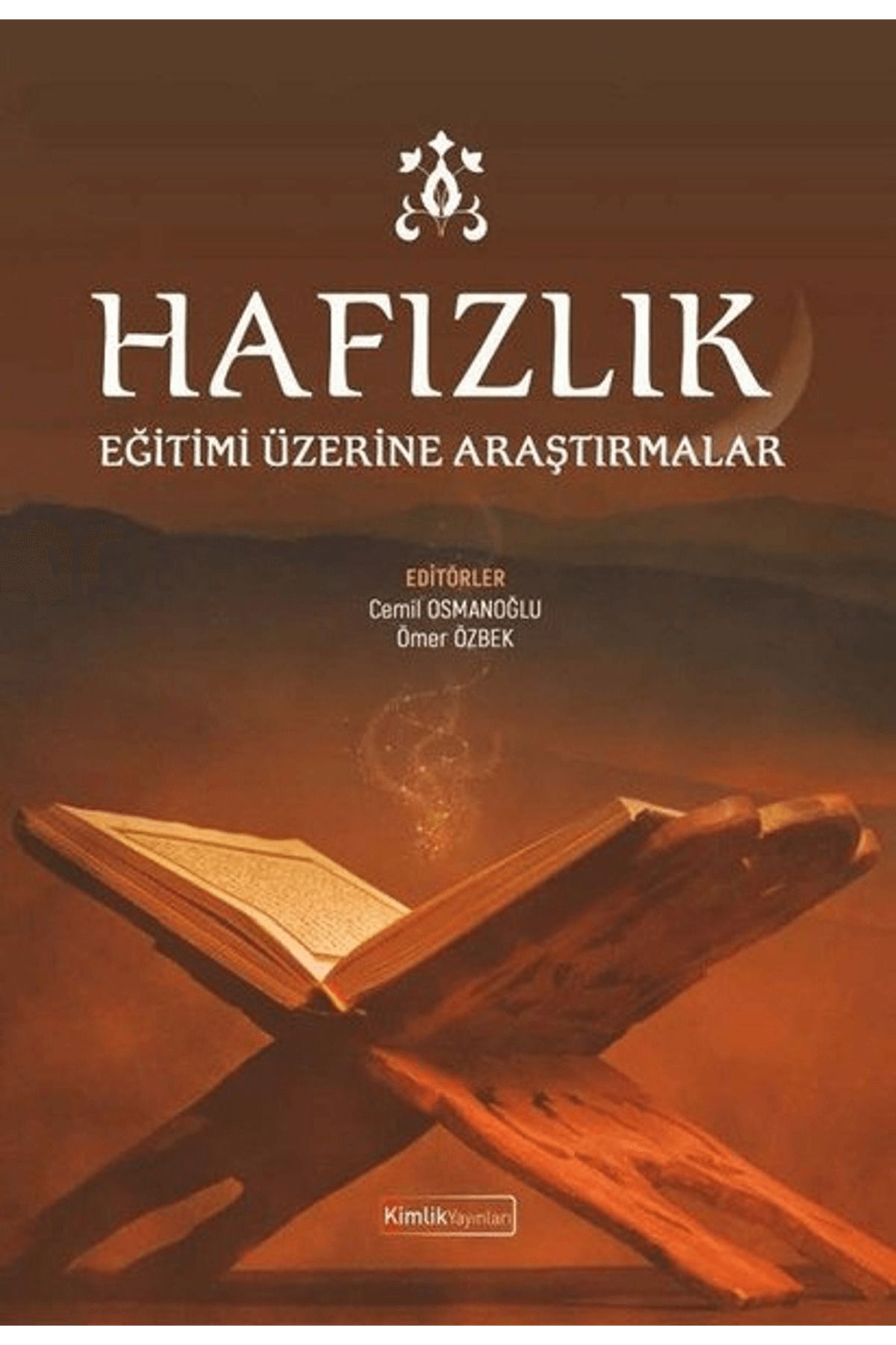 Kimlik Yayınları Hafızlık Eğitimi Üzerine Araştırmalar