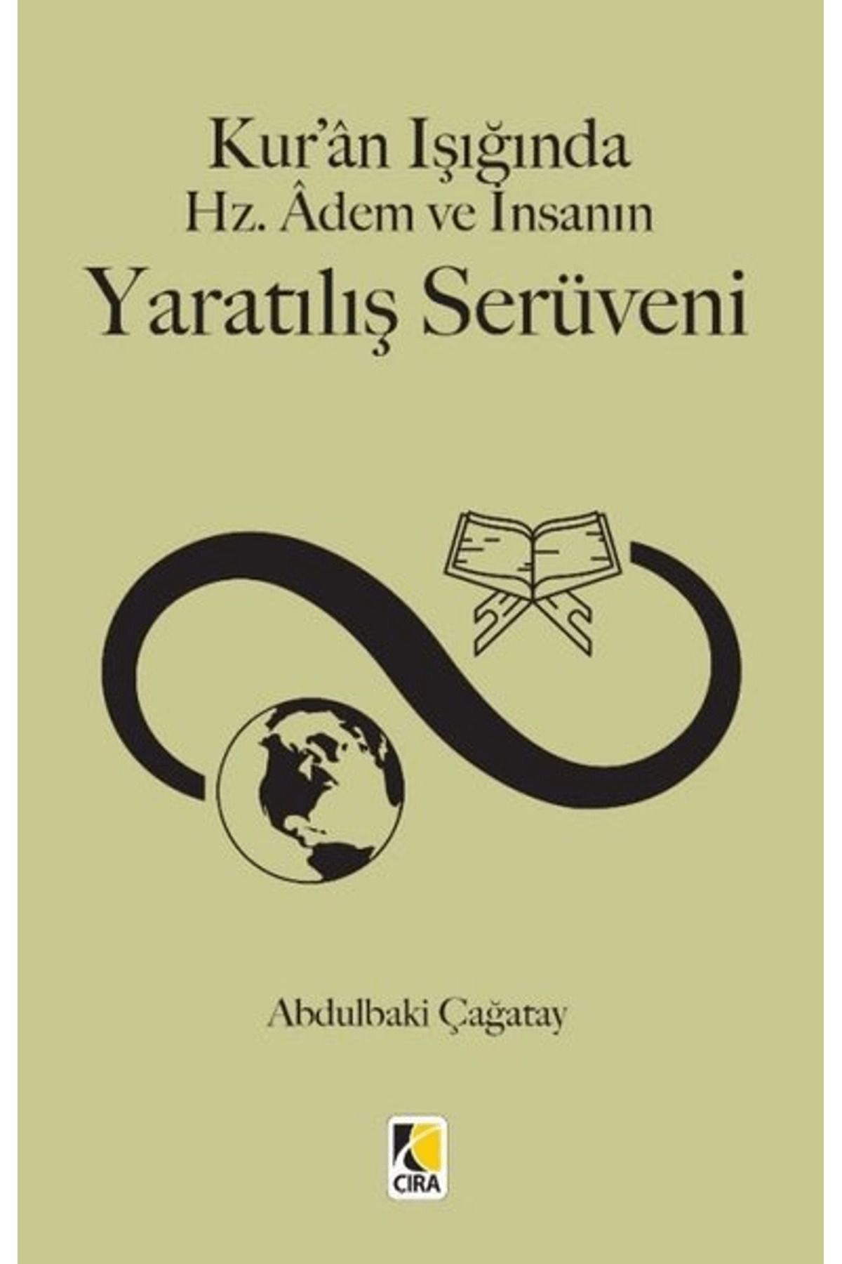 Çıra Yayınları Kur'an Işığında Hz. Adem ve İnsanın Yaratılış Serüveni