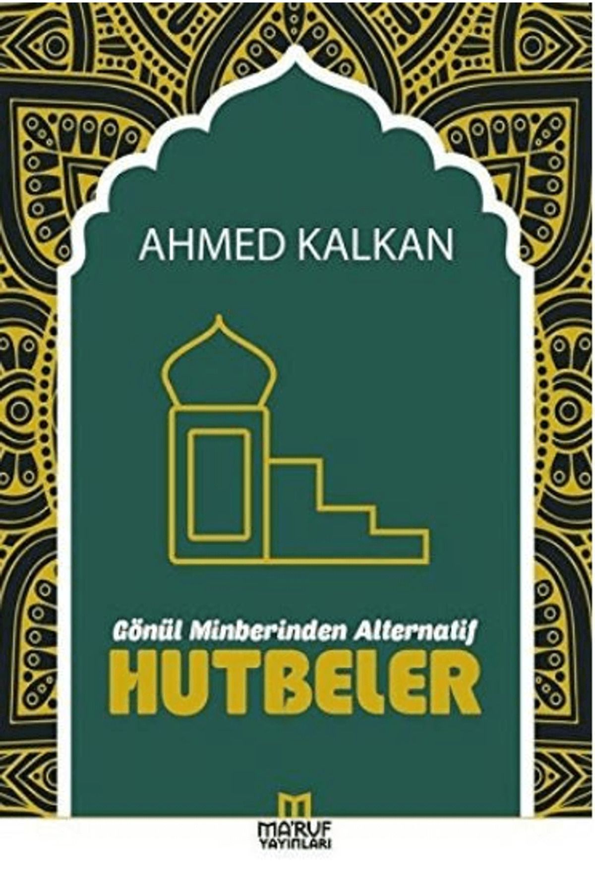 Ma'ruf Yayınları Gönül Minberinden Alternatif Hutbeler