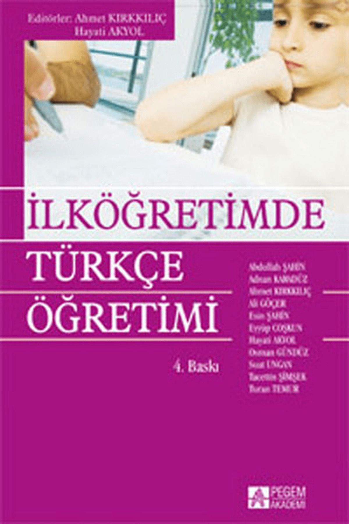 Pegem Akademi Yayıncılık İlköğretimde Türkçe Öğretimi