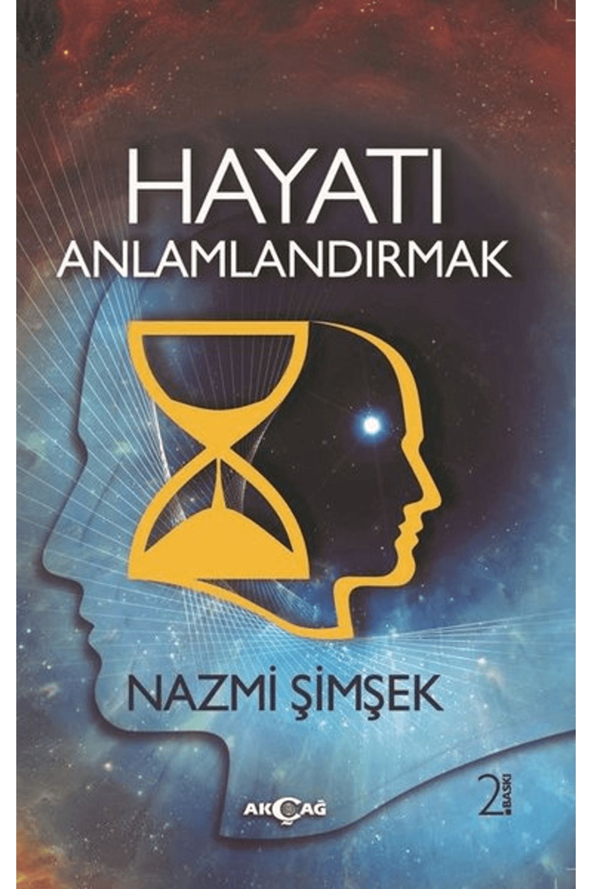 Akçağ Yayınları Hayatı Anlamlandırmak