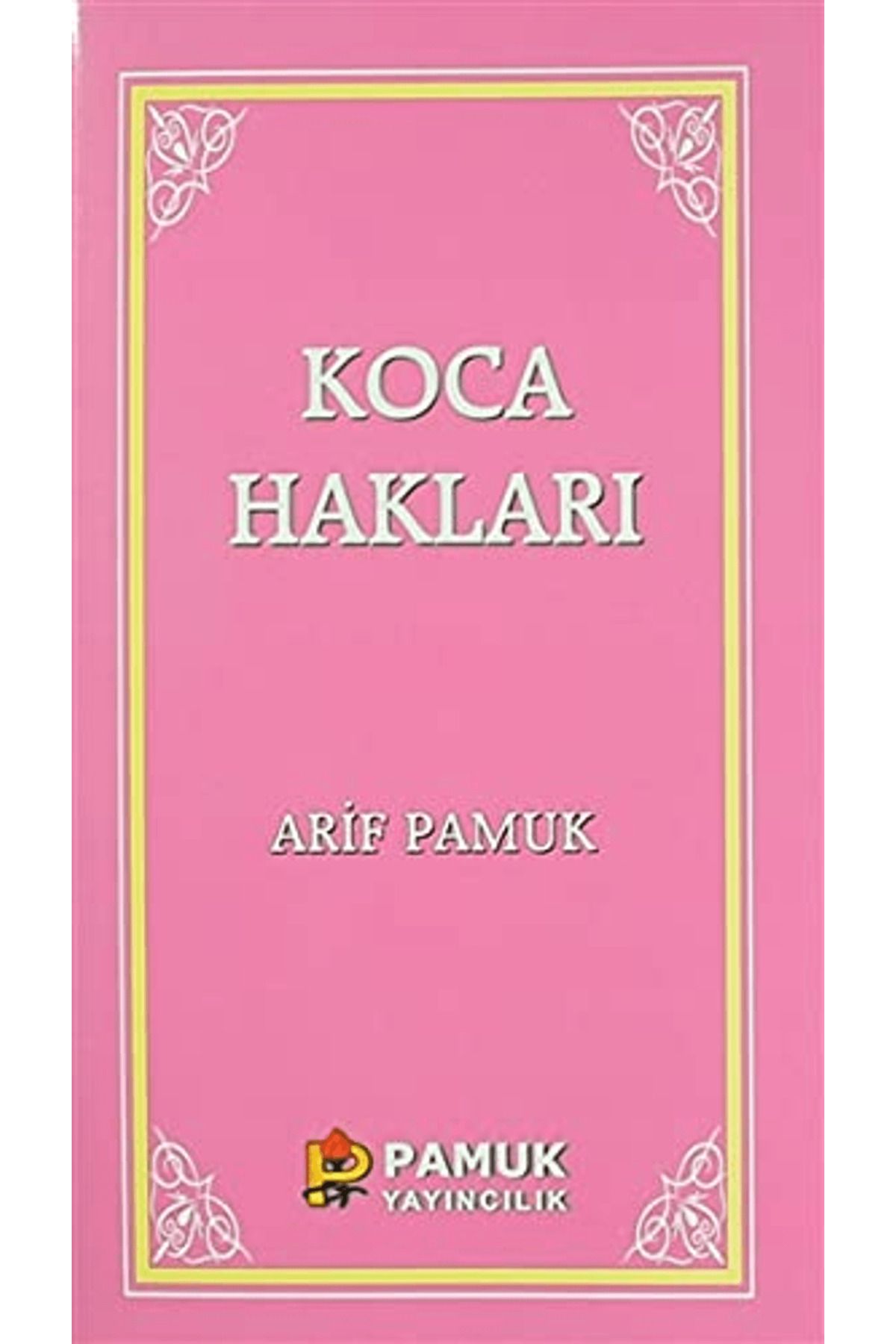 Pamuk Yayıncılık Koca Hakları / Kadınlar Hakkında 40 Hadis