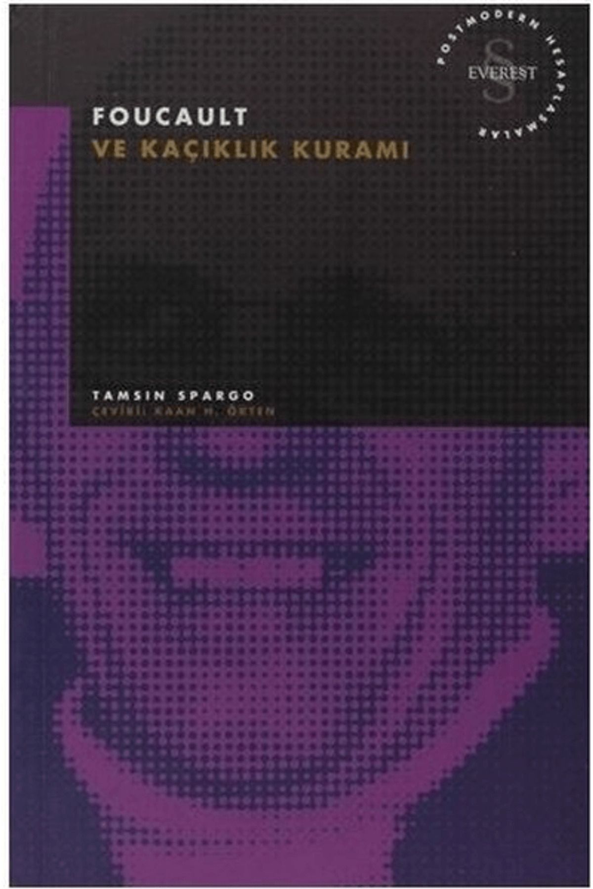 Everest Yayınları Foucault ve Kaçıklık Kuramı Postmodern Hesaplaşmalar