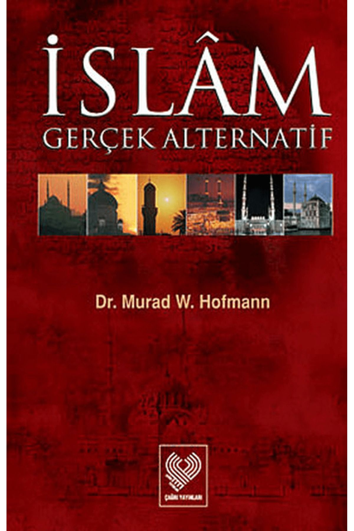Çağrı Yayınları İslam Gerçek Alternatif