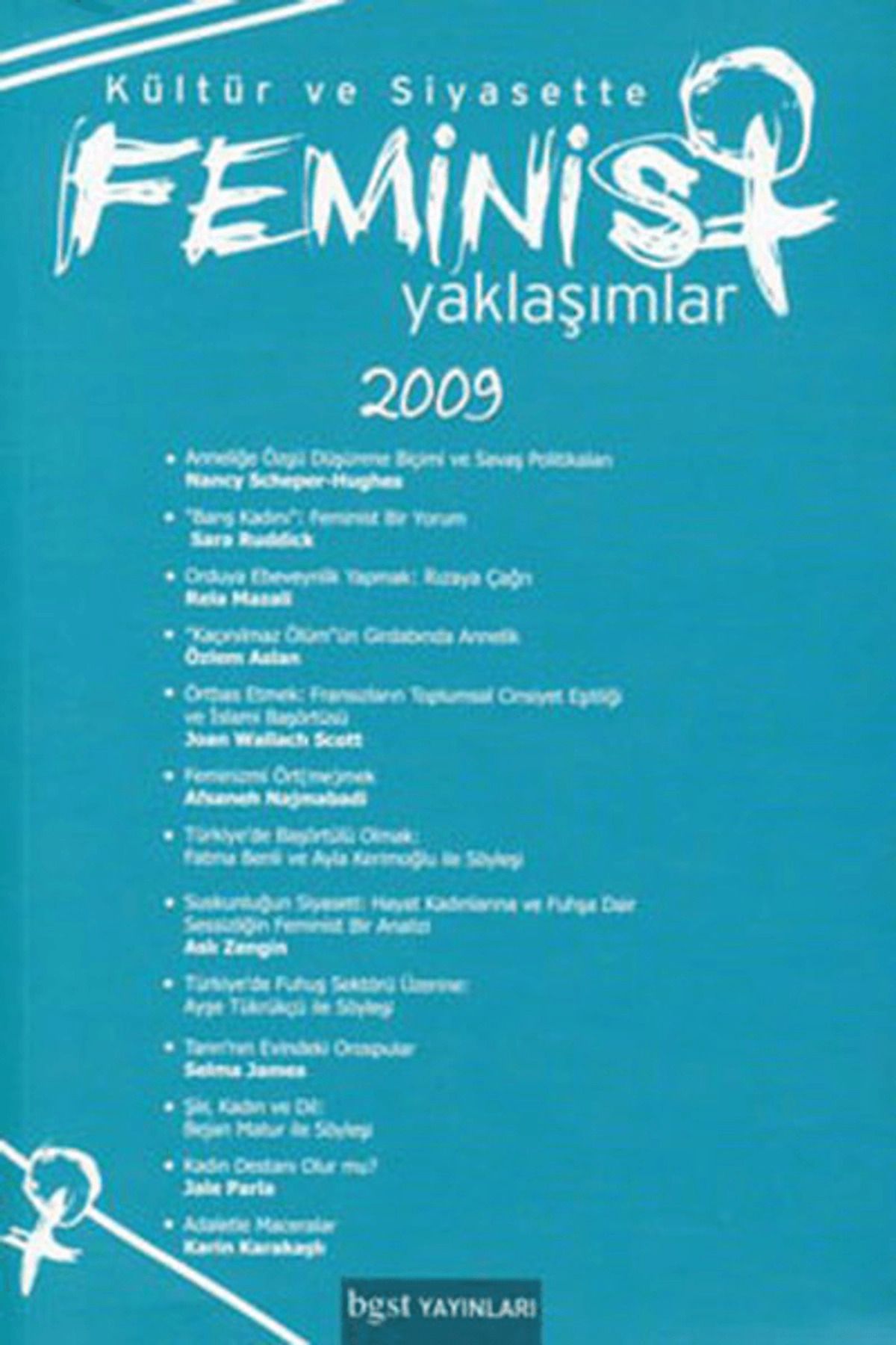 Bgst Yayınları Kültür ve Siyasette Feminist Yaklaşımlar 2009