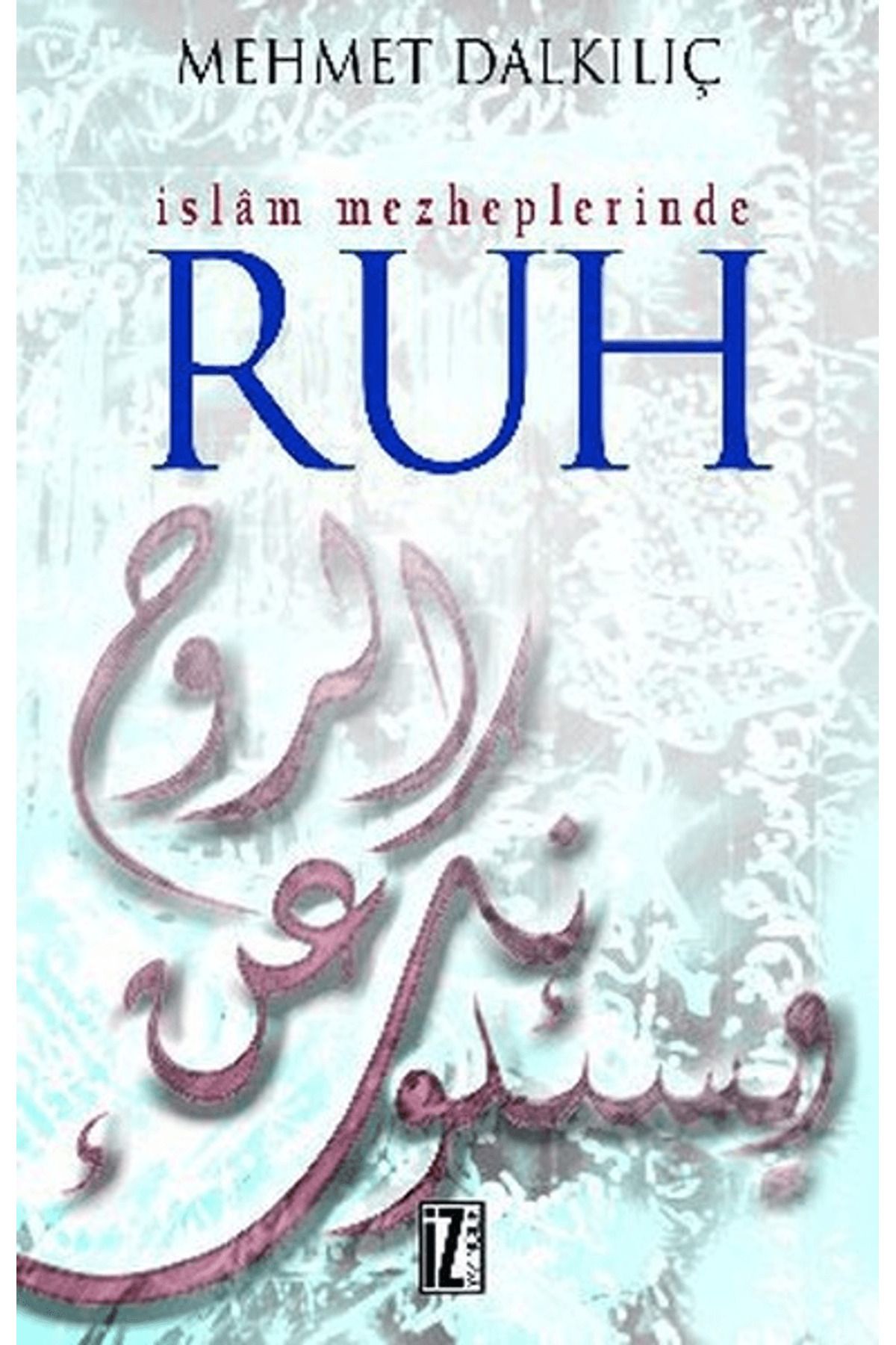 İz Yayıncılık İslam Mezheplerinde Ruh