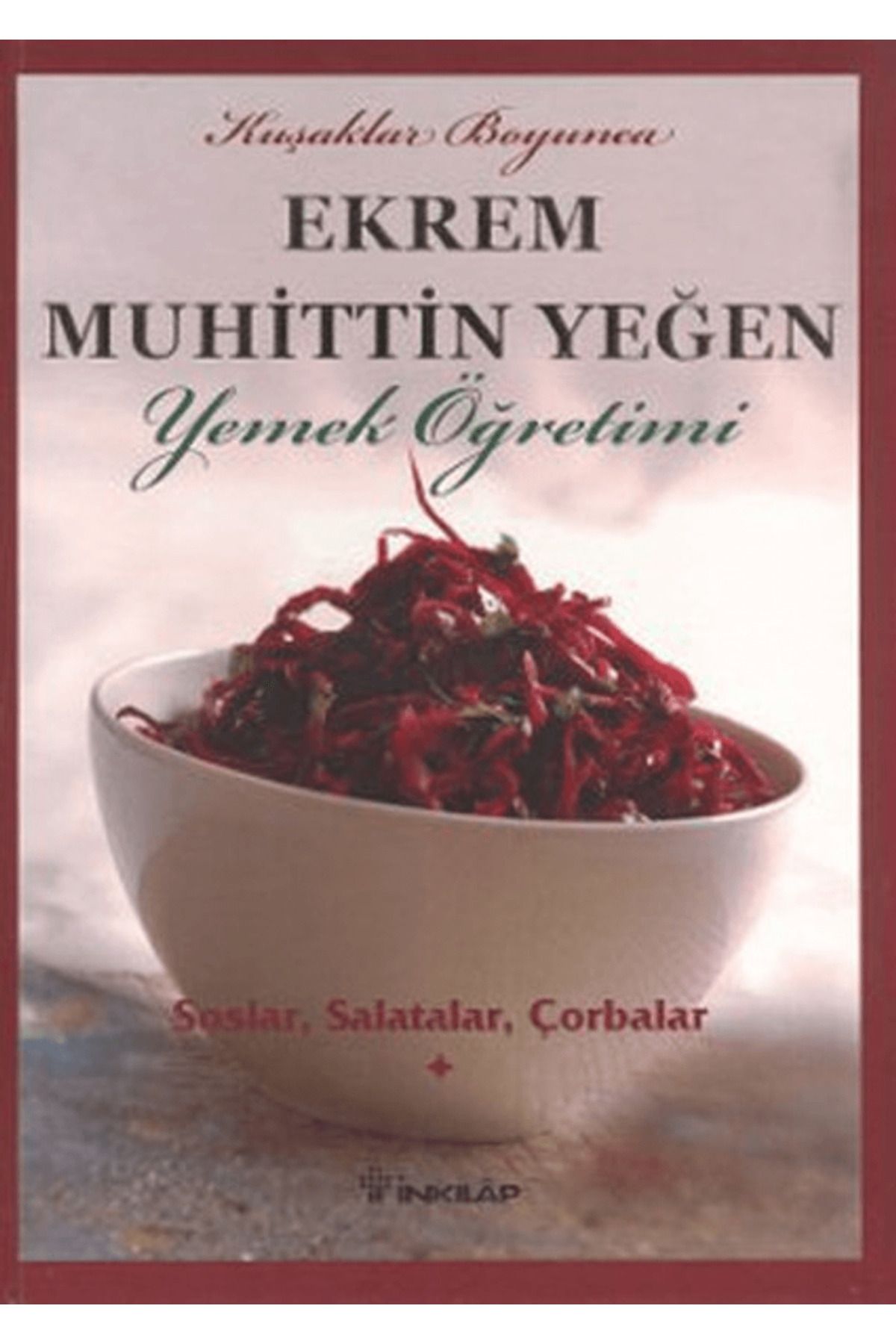 İnkılap Kitabevi Kuşaklar Boyunca Ekrem Muhittin Yeğen - Yemek Öğretimi 1