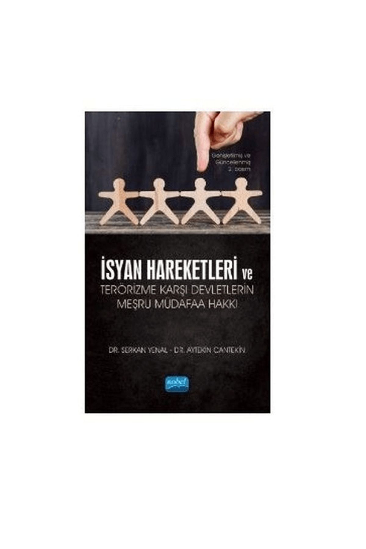 Nobel Akademik Yayıncılık İsyan Hareketleri ve Terörizme Karşı Devletlerin Meşru Müdafaa Hakkı