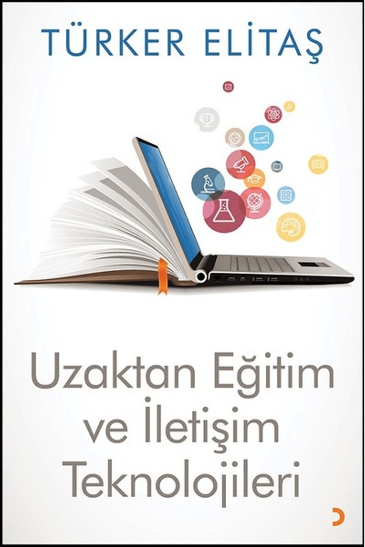 Cinius Yayınları Uzaktan Eğitim ve İletişim Teknolojileri