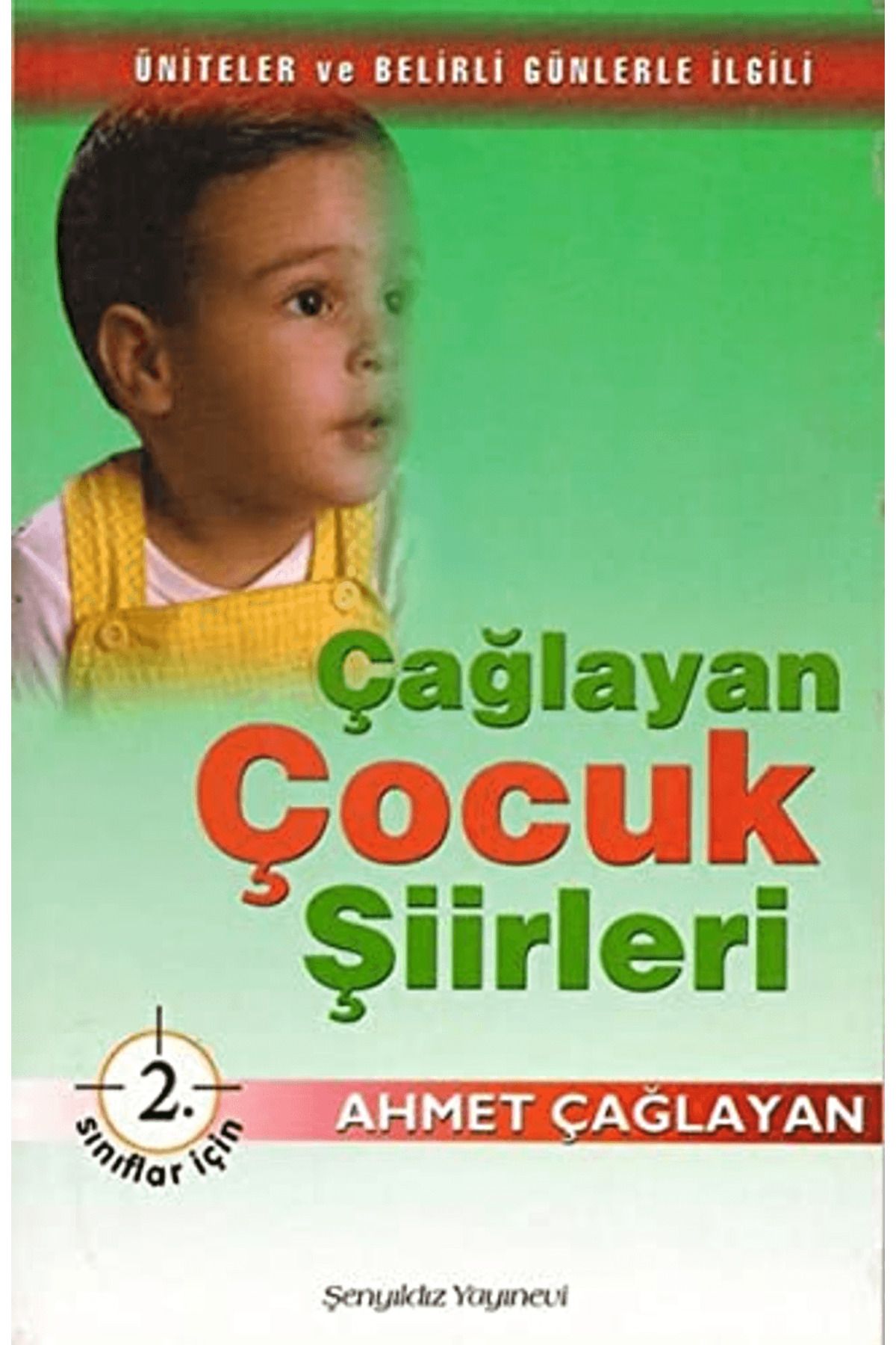 Şenyıldız Yayınevi Çağlayan Çocuk Şiirleri - 2. Sınıflar İçin