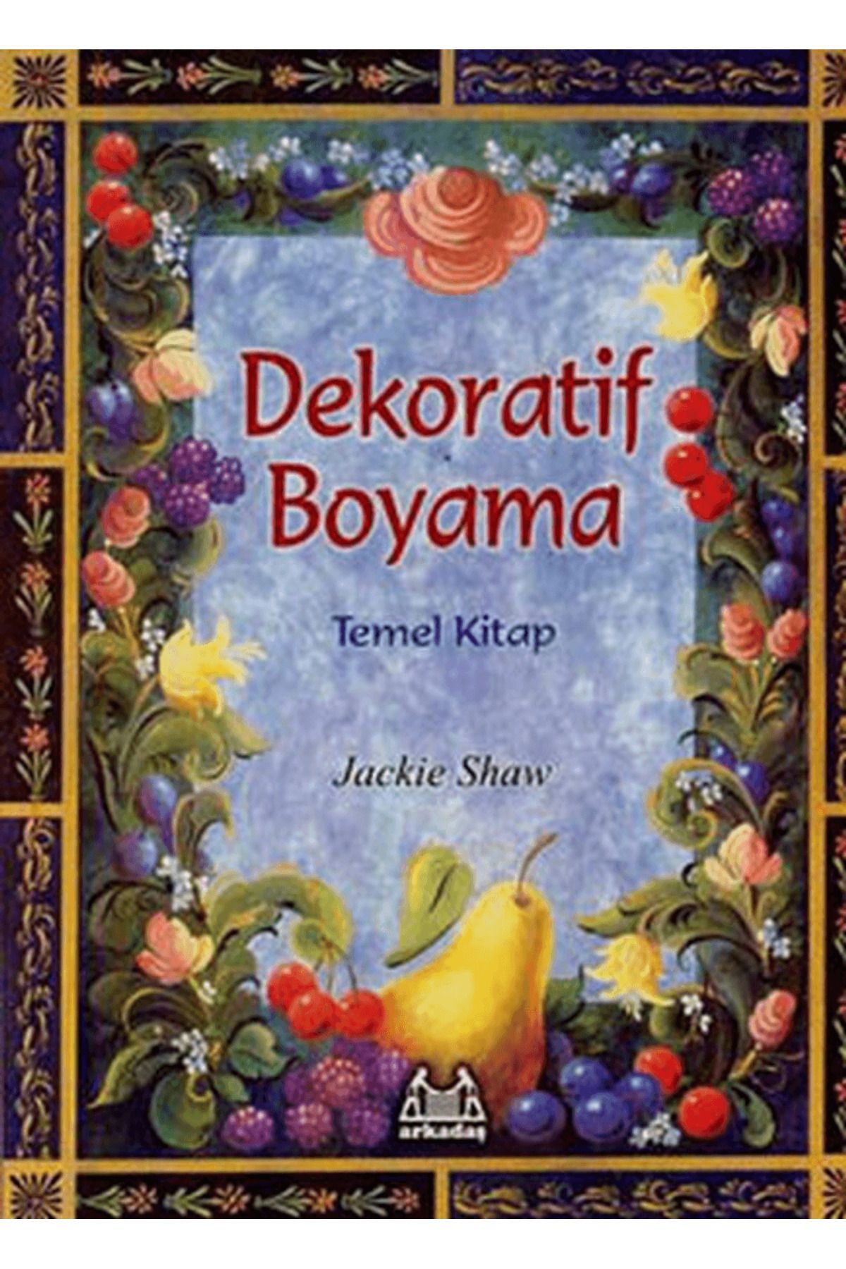 Arkadaş Yayınları Dekoratif Boyama Temel Kitap