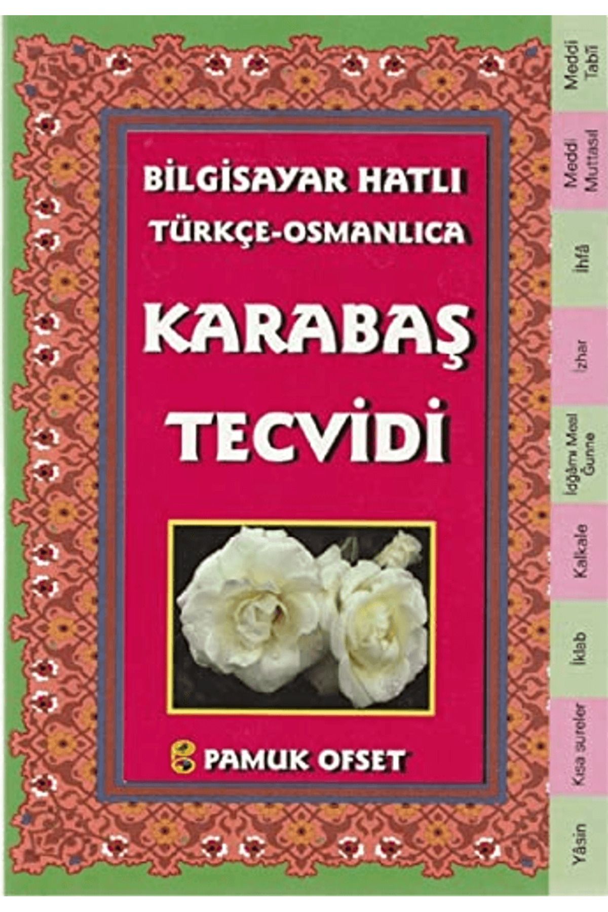 Pamuk Yayıncılık Bilgisayar Hatılı Türkçe - Osmanlıca Karabaş Tecvidi (Tecvid-214)