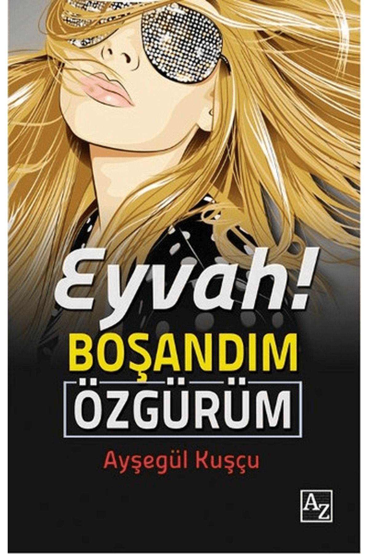 Az Kitap Eyvah! Boşandım Özgürüm