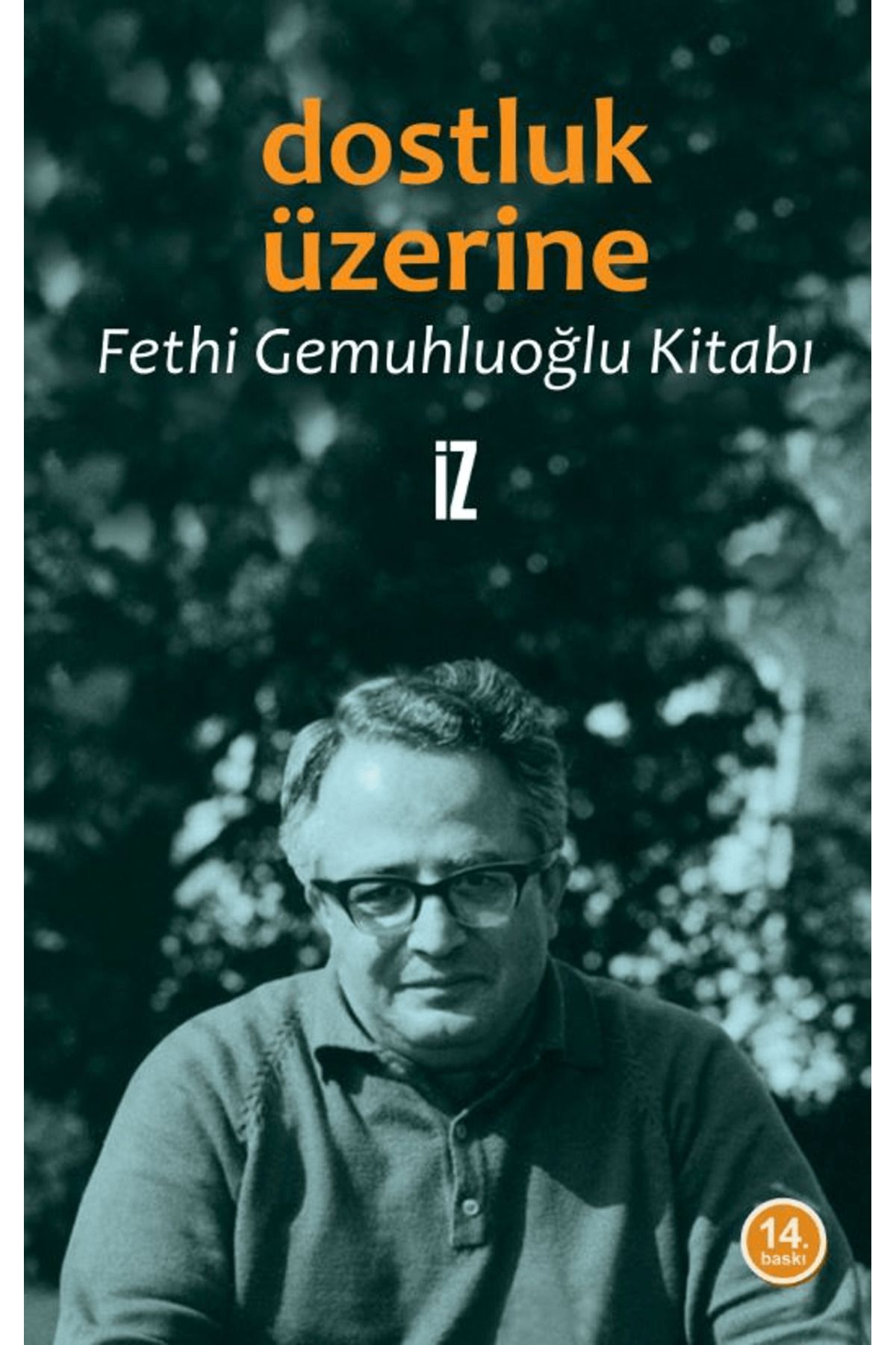 İz Yayıncılık Dostluk Üzerine