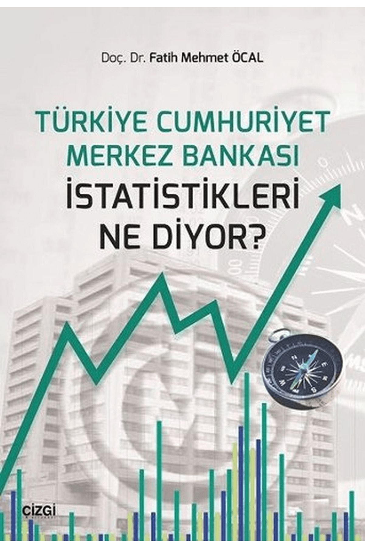Çizgi Kitabevi Yayınları Türkiye Cumhuriyet Merkez Bankası İstatistikleri Ne Diyor?