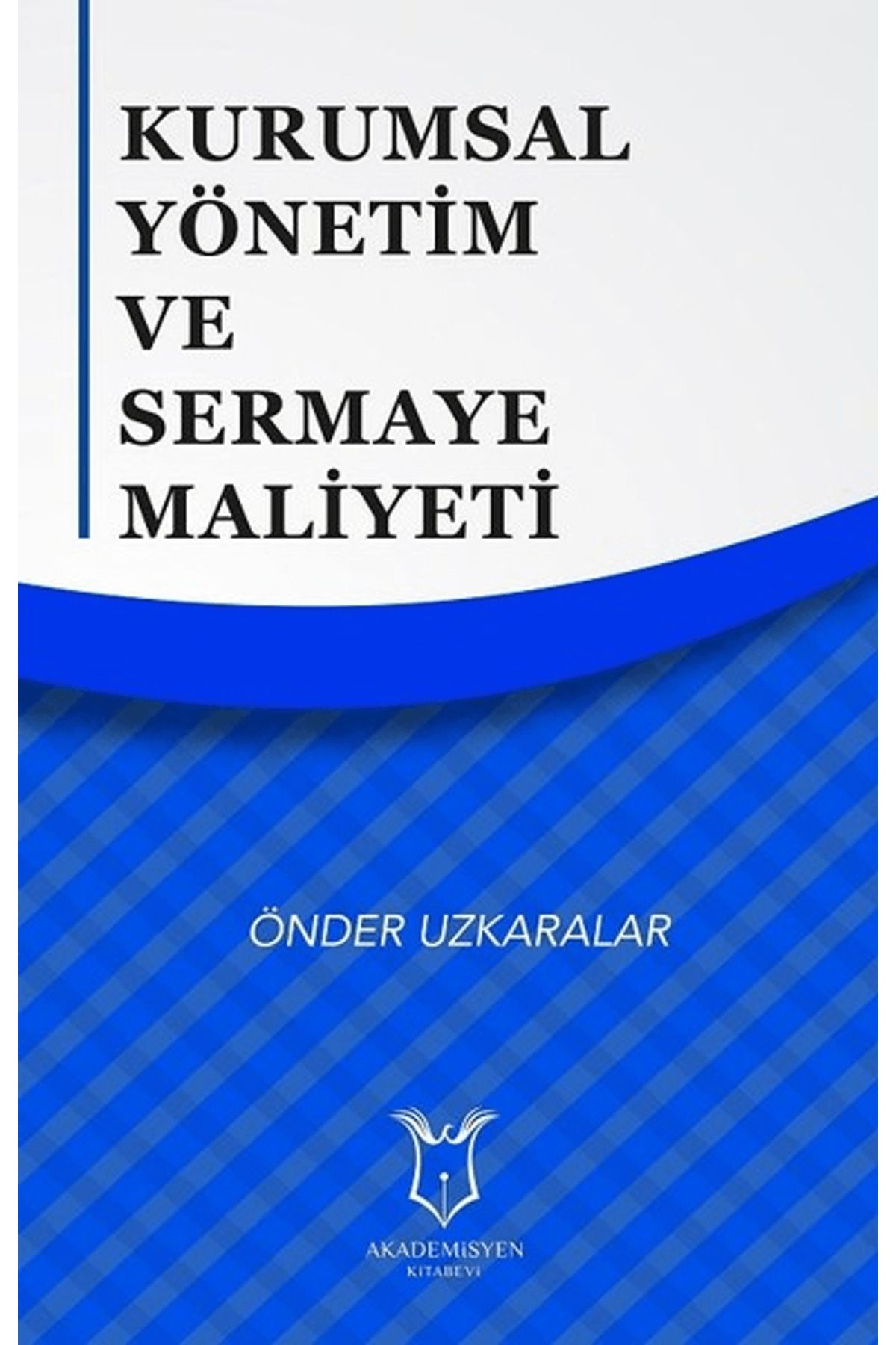 Akademisyen Kitabevi Kurumsal Yönetim ve Sermaye Maliyeti