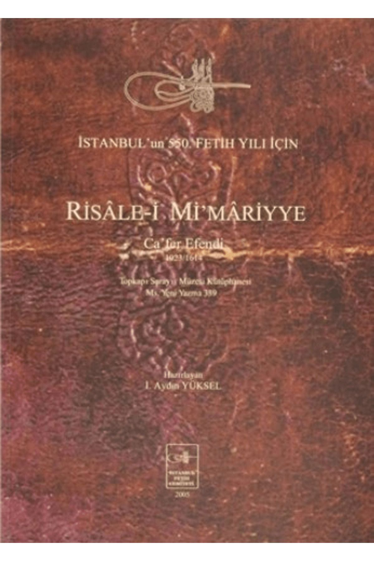 İstanbul Fetih Cemiyeti Yayınları Risale-i Mi’mariyye: Ca’fer Efendi 1023/1614