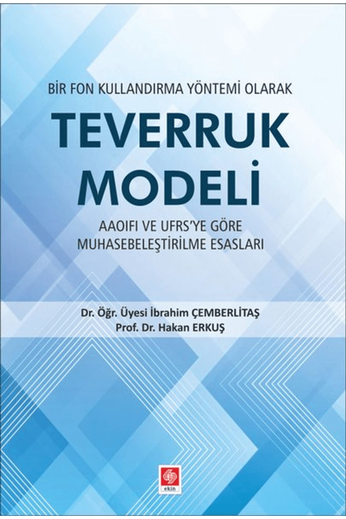 Ekin Basım Yayın Bir Fon Kullandırma Yöntemi Olarak Teverruk Modeli