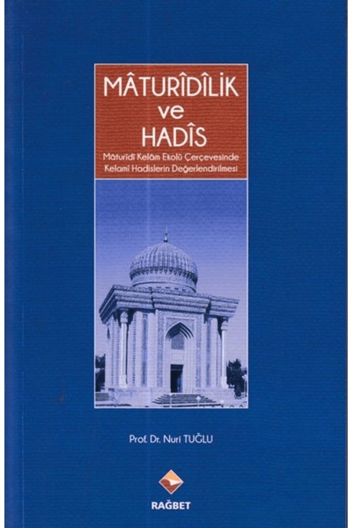 Rağbet Yayınları Maturidilik ve Hadis