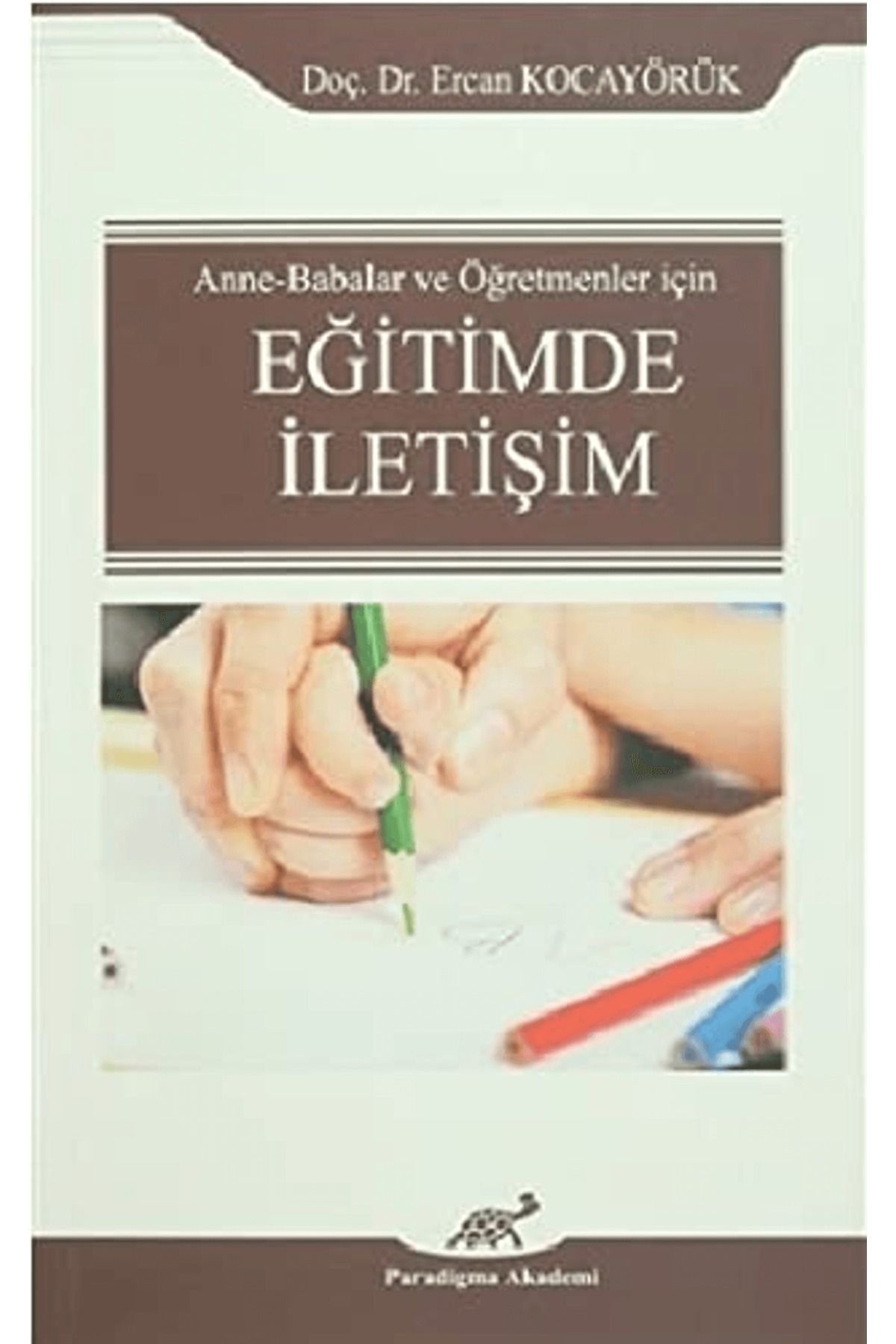 Paradigma Akademi Yayınları Eğitimde İletişim